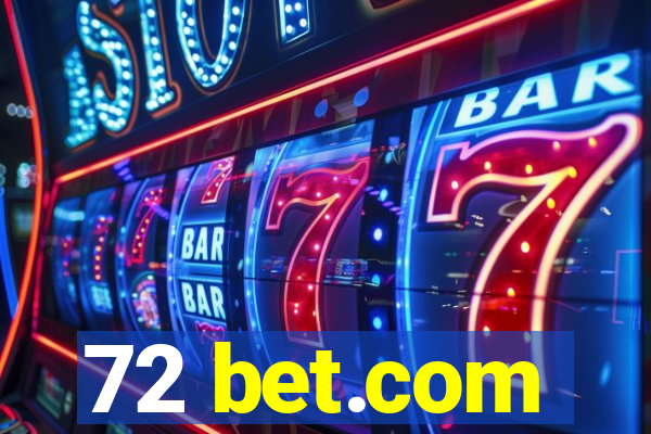 72 bet.com